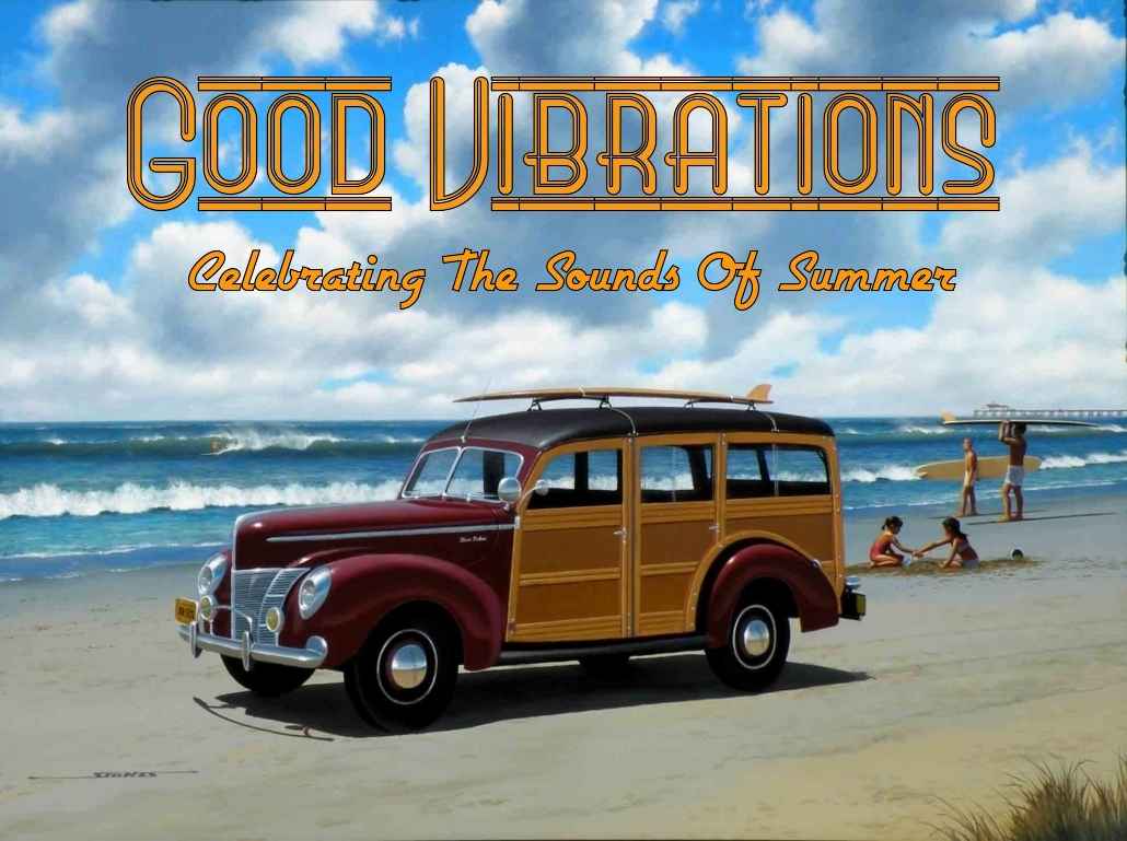 Good Vibrations: Celebrating The Sounds of Summer